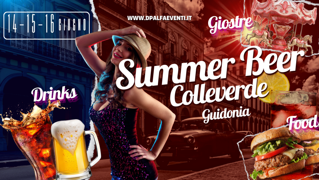 Summer Beer Fest: Colleverde a tutta birra per una tre giorni da non perdere